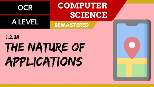 OCR A’LEVEL SLR05 The nature of applications