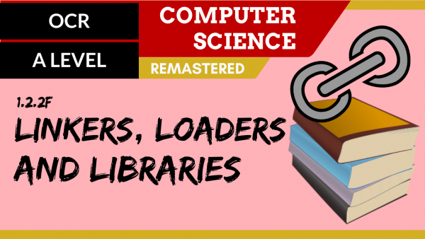OCR A’LEVEL SLR05 Linkers, loaders & libraries