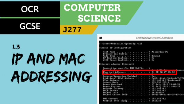31. OCR GCSE (J277) 1.3 IP and MAC addressing