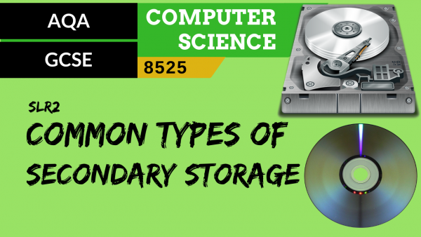 GCSE AQA SLR2 Common types of storage