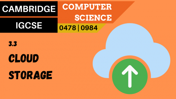 CAMBRIDGE IGCSE Topic 3.3 Cloud storage