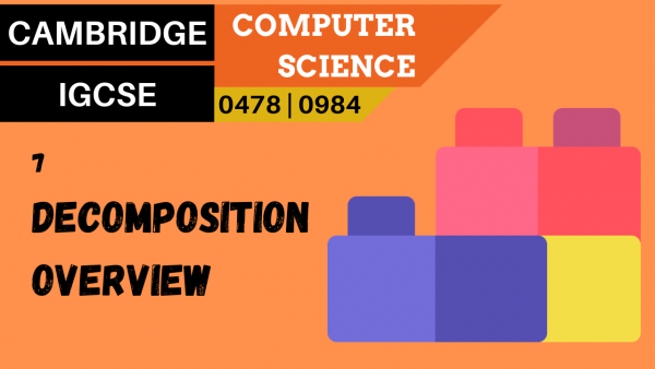 CAMBRIDGE IGCSE Topic 7 Decomposition overview